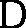 D